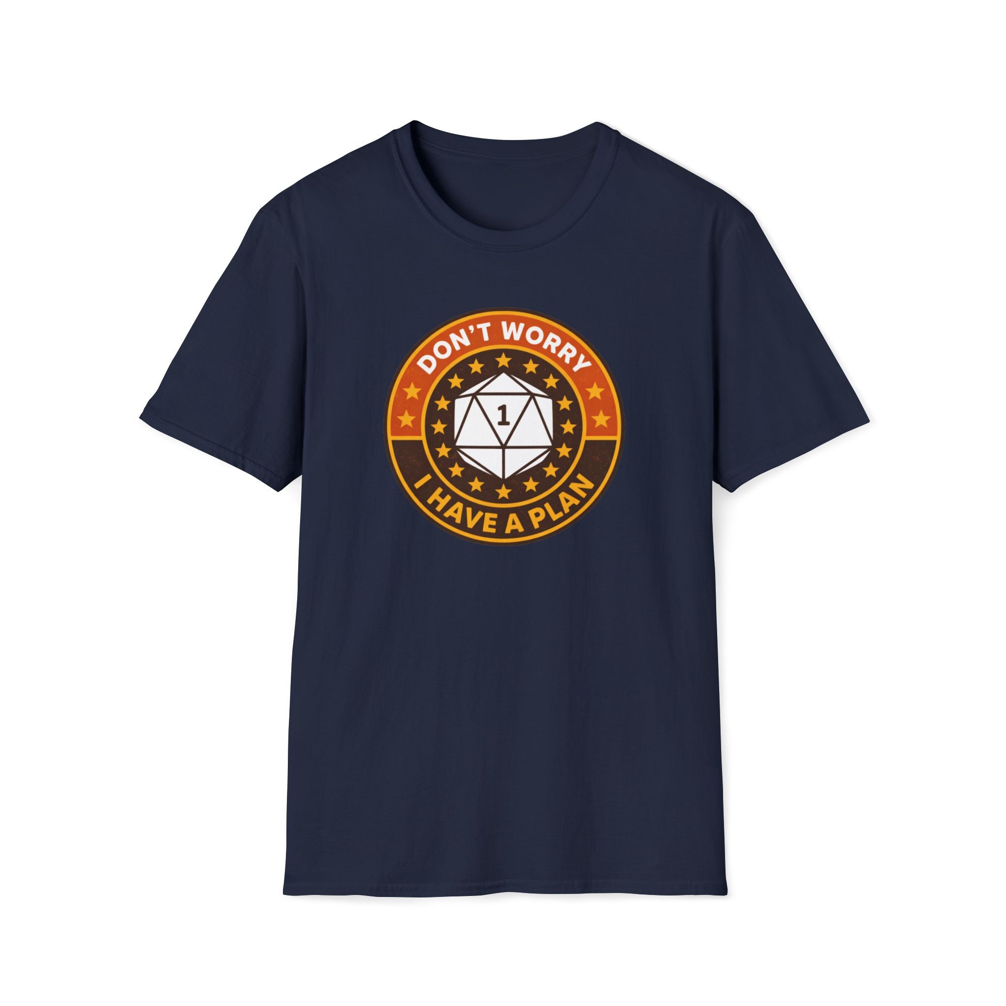 I Have A Plan T-Shirt