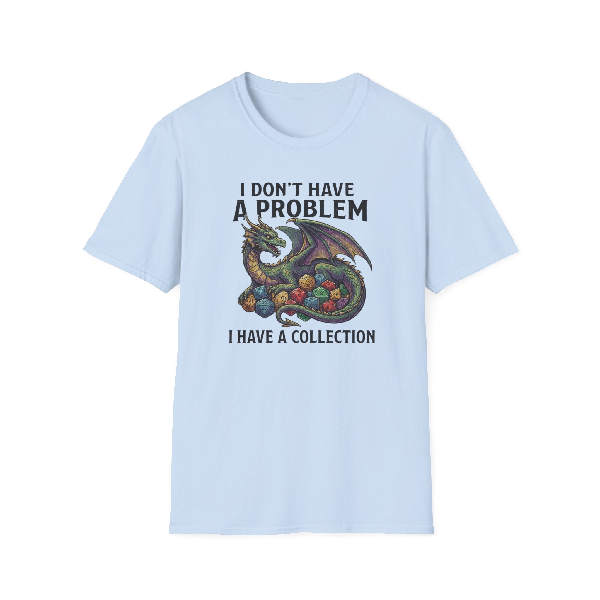 I Don't Have a Problem T-Shirt