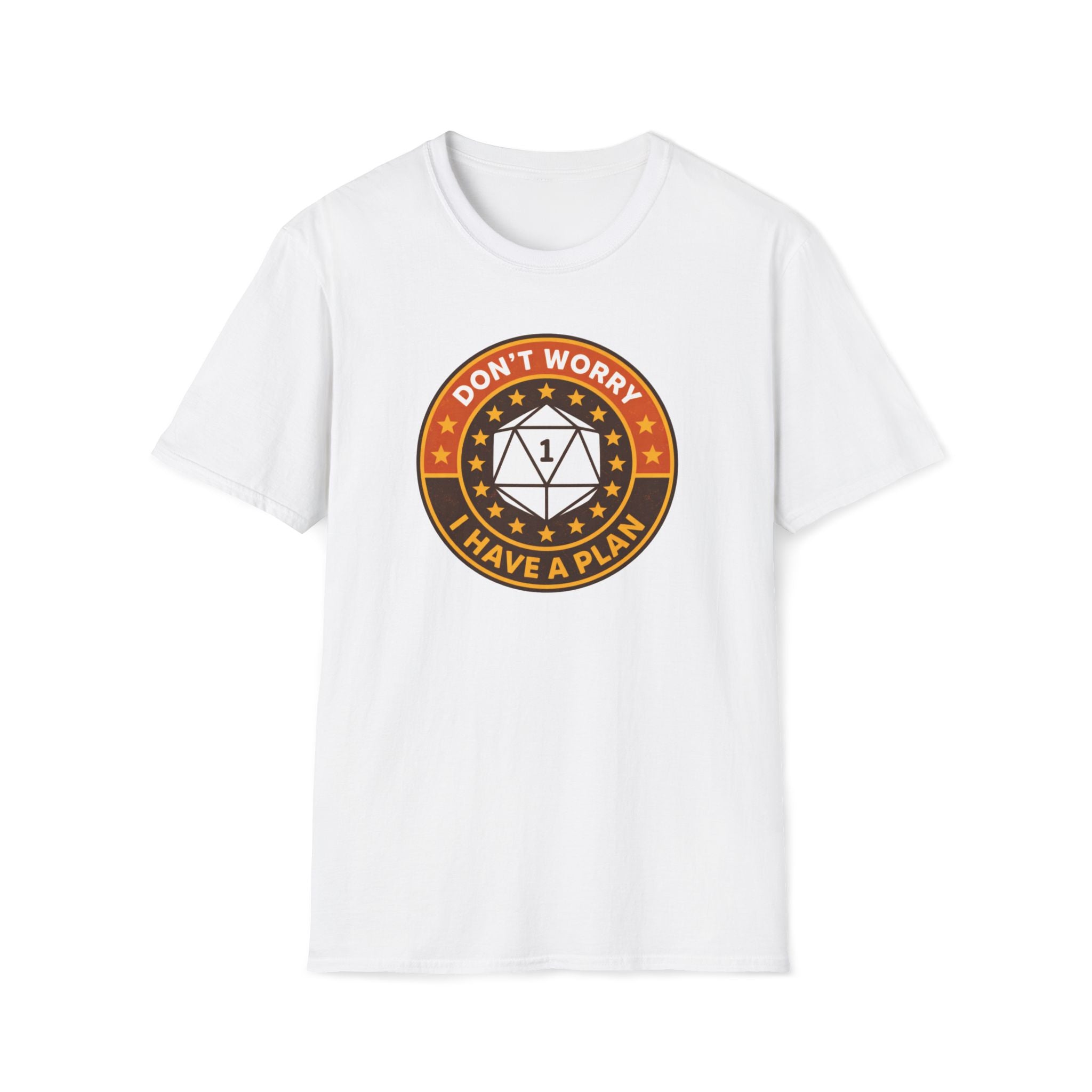 I Have A Plan T-Shirt