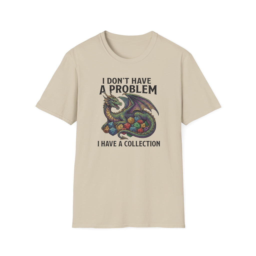 I Don't Have a Problem T-Shirt