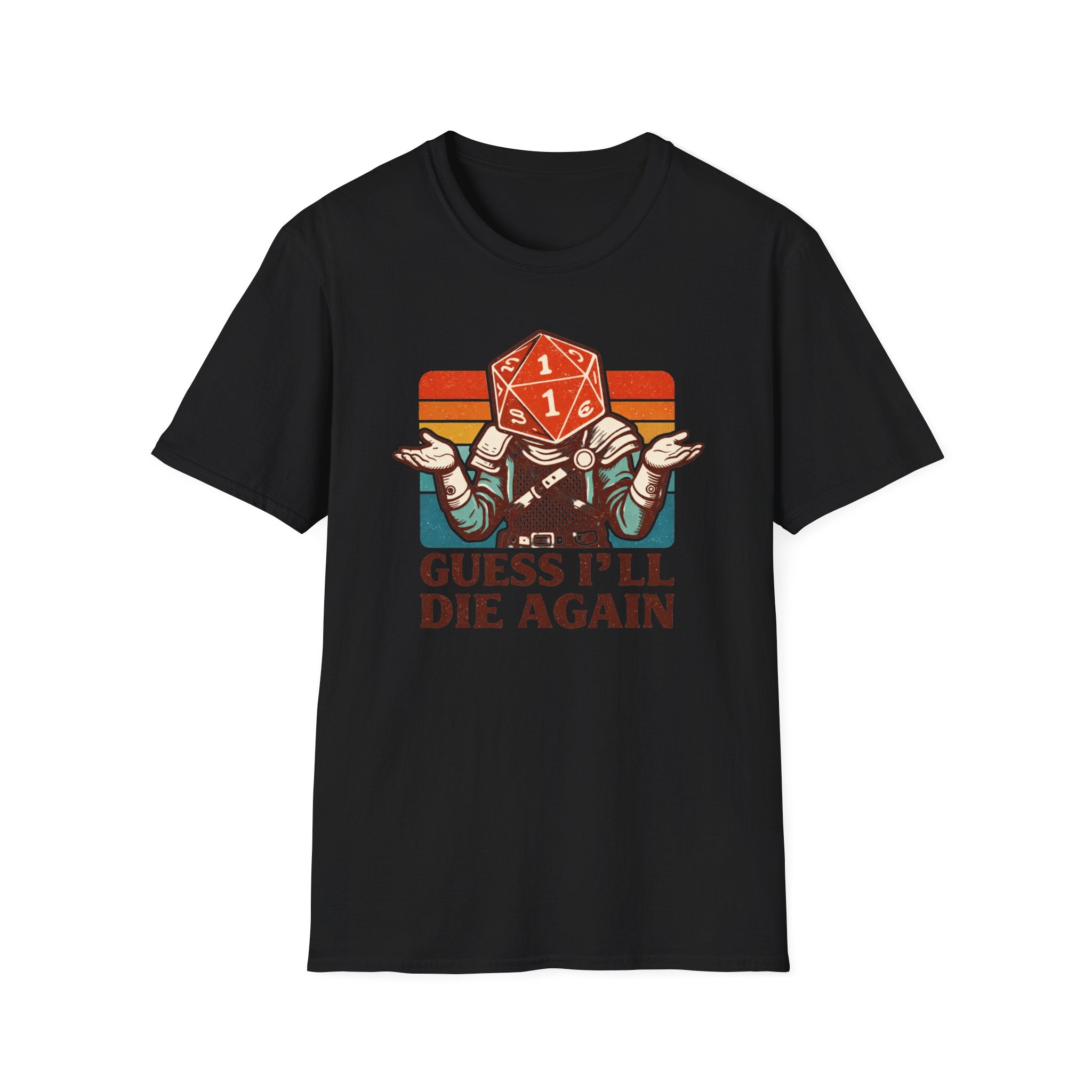 Guess I'll Die Again T-Shirt