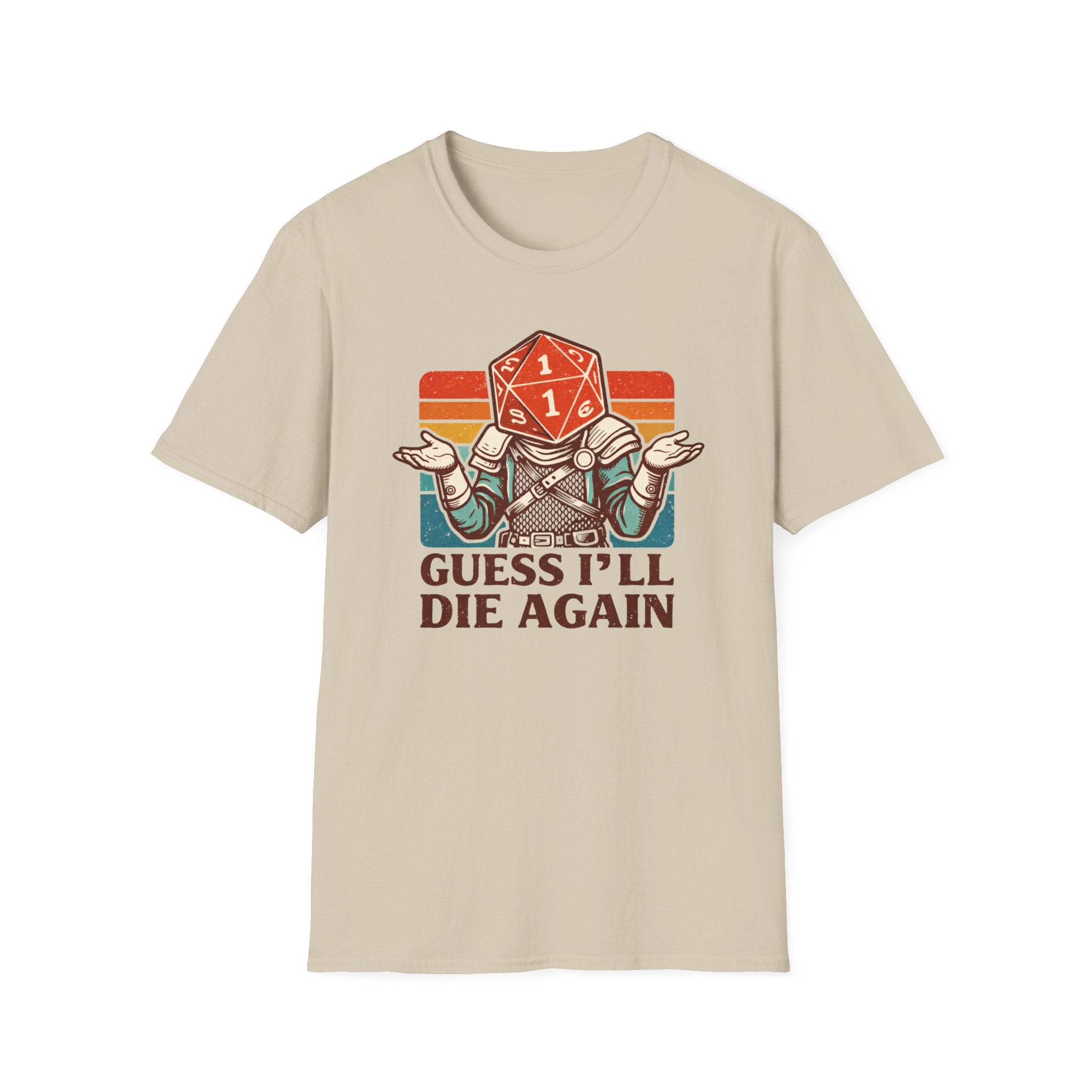 Guess I'll Die Again T-Shirt