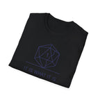 It Is What It Is T-Shirt