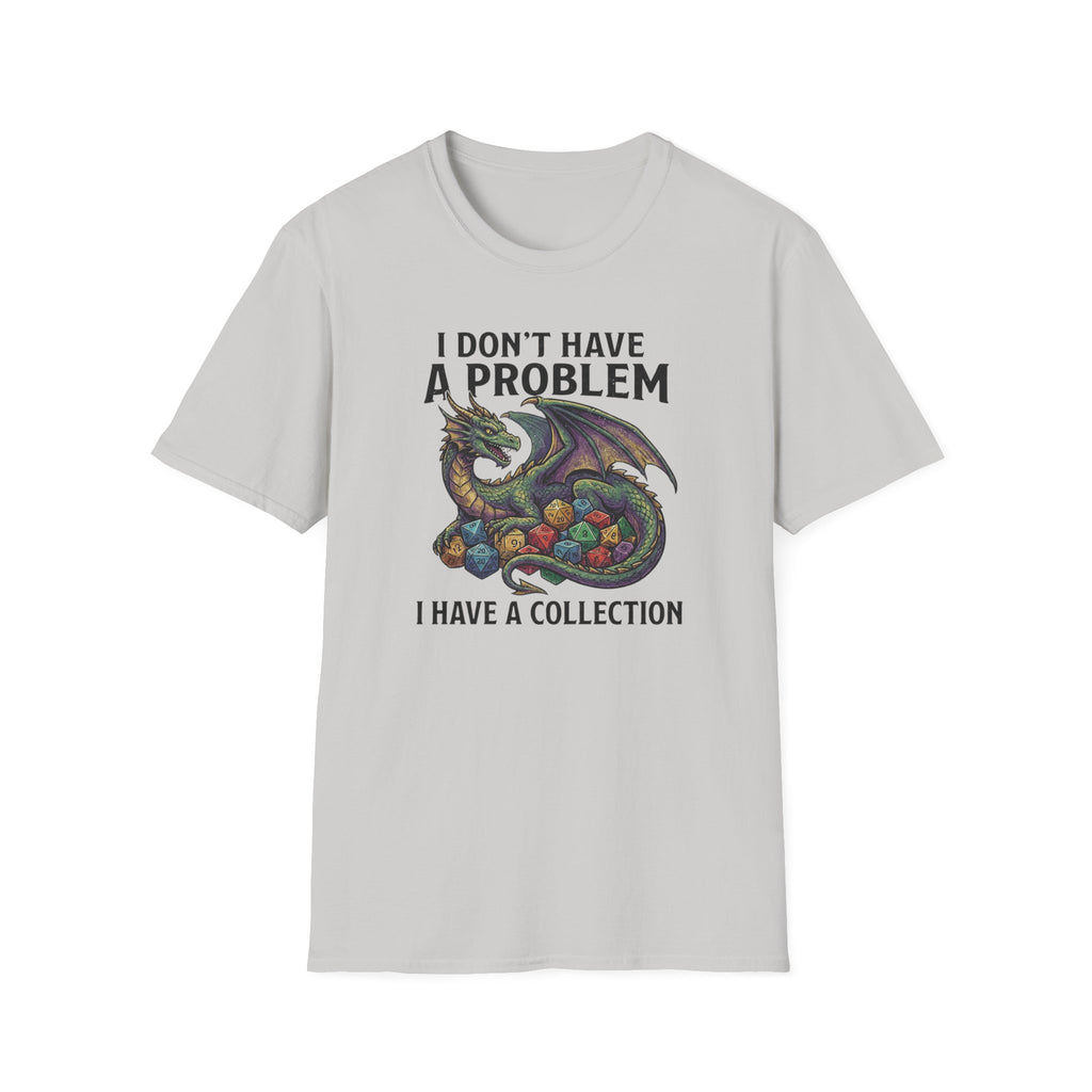 I Don't Have a Problem T-Shirt