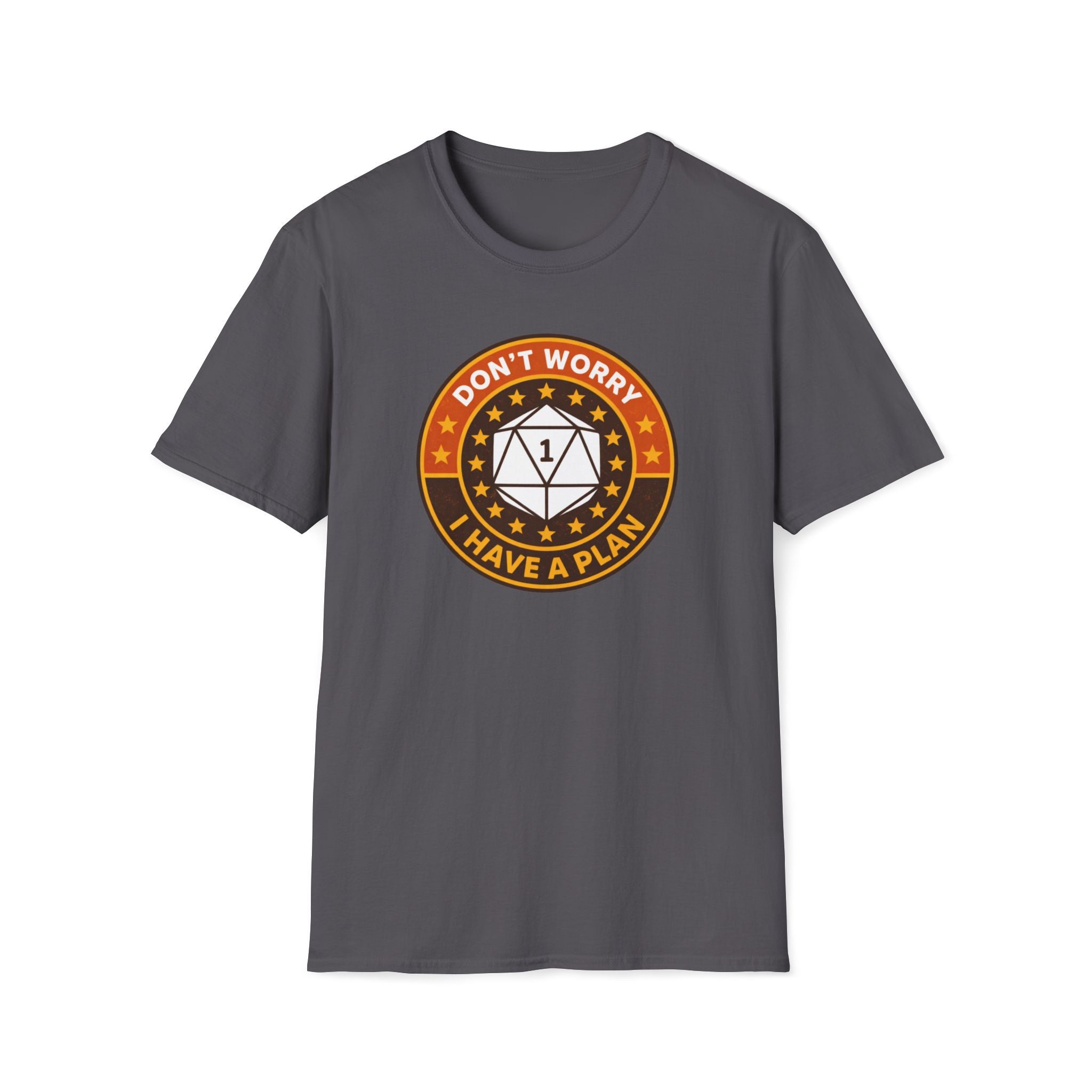 I Have A Plan T-Shirt