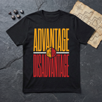 Advantage / Disadvantage T-Shirt — Black