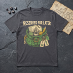 Reserved For Later T-Shirt — Charcoal