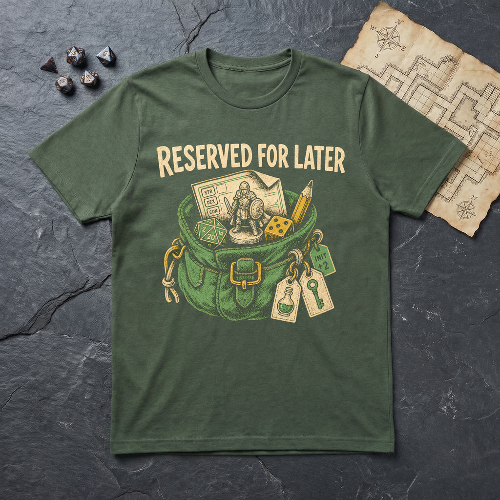 Reserved For Later T-Shirt — Military Green