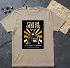 Your Dm Needs You T-Shirt — Sand