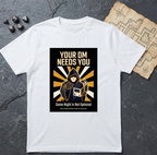 Your Dm Needs You T-Shirt — White
